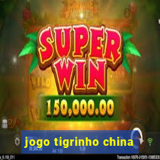 jogo tigrinho china